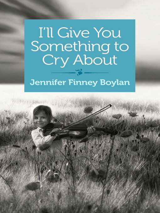 Title details for I'll Give You Something to Cry About by Jennifer Finney Boylan - Wait list